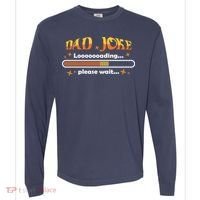 Dad Joke Loading Please Wait Funny Gift Comfort Colors Heavyweight Long Sleeve T-Shirt thumb 0