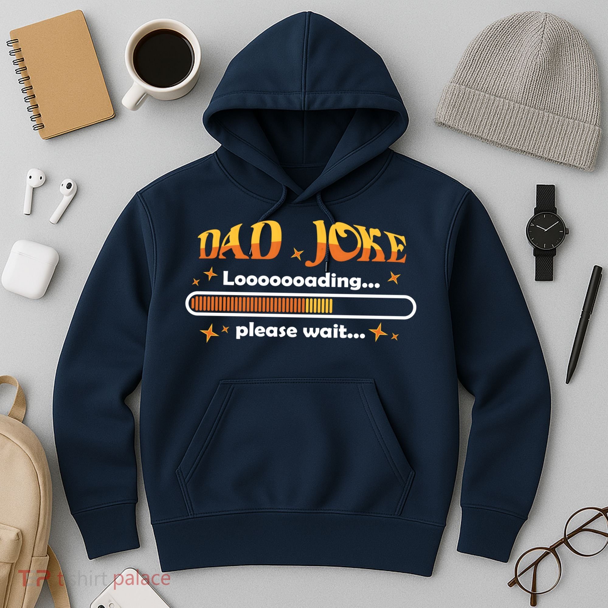 Dad Joke Loading Please Wait Funny Gift Hoodie