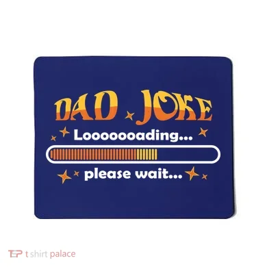 Dad Joke Loading Please Wait Funny Gift Mousepad