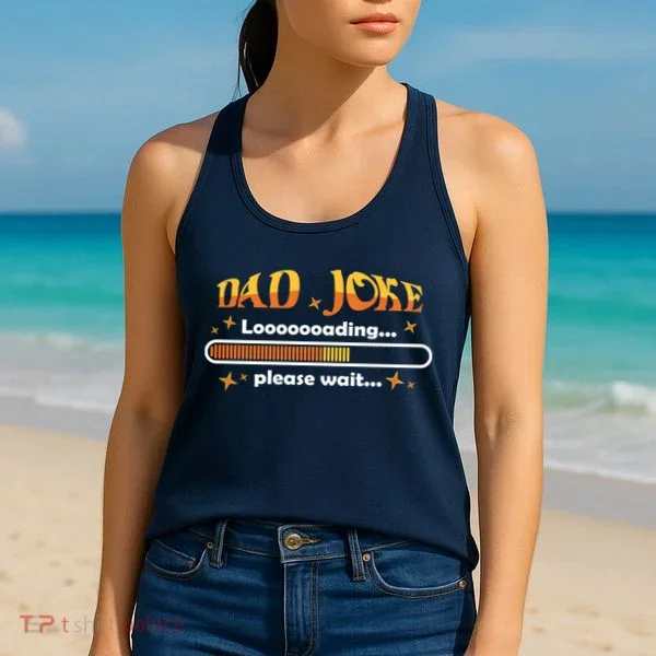 Dad Joke Loading Please Wait Funny Gift Women's Tank Top