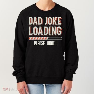 Dad Joke Loading   Women's Sweatshirt