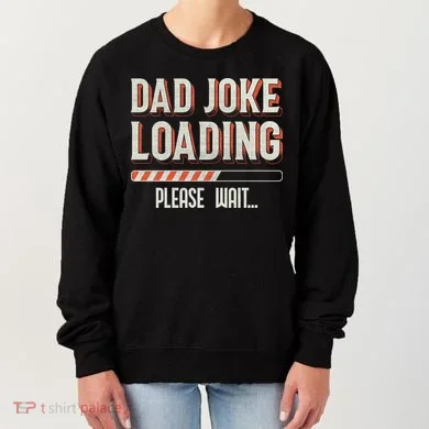 Dad Joke Loading   Women's Sweatshirt