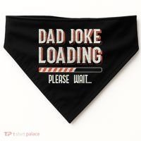 Dad Joke Loading   USA-Made Doggie Bandana thumb 0