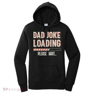 Dad Joke Loading   Women's Hoodie