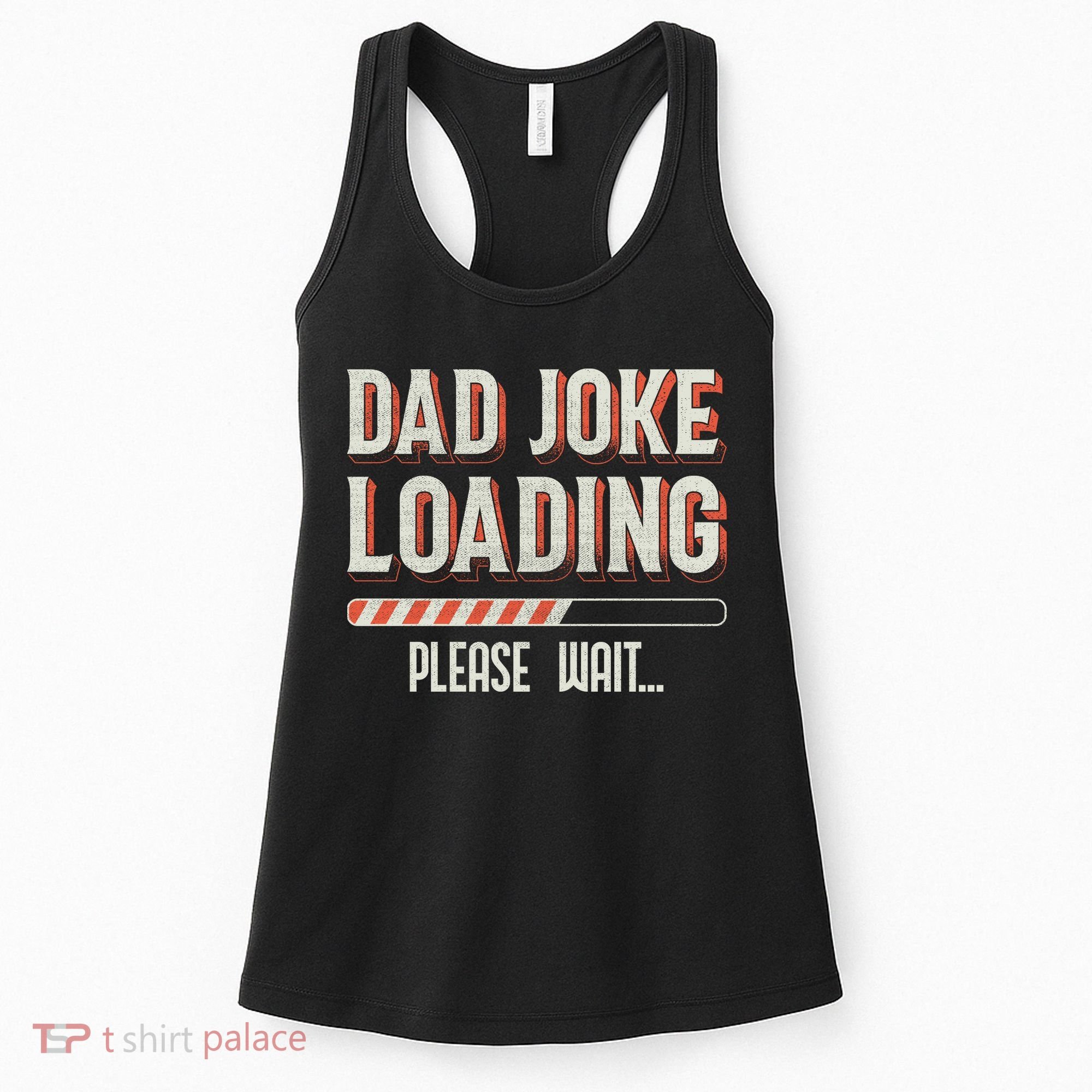 Dad Joke Loading   Women's Tank Top