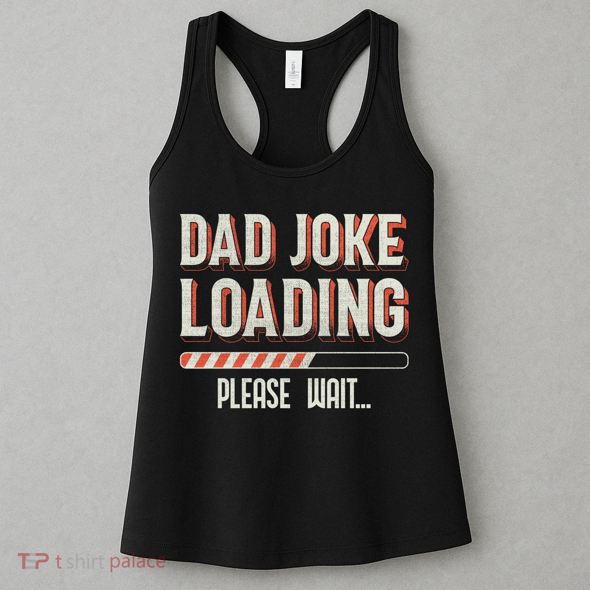Dad Joke Loading   Women's Tank Top