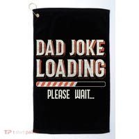 Dad Joke Loading   Golf Towel thumb 0