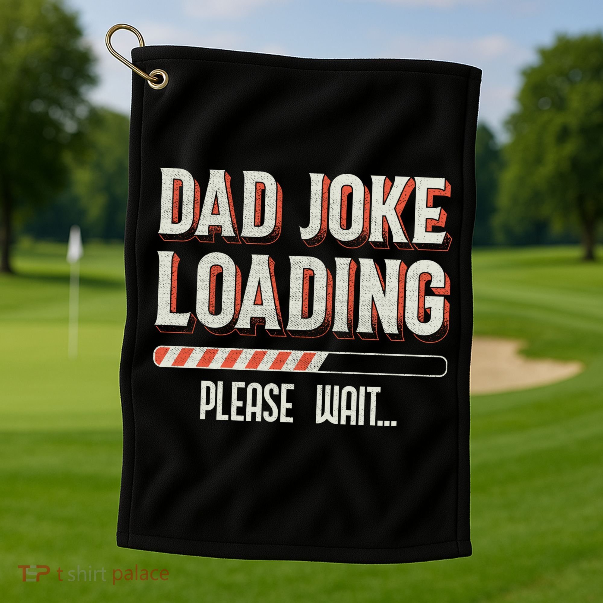Dad Joke Loading   Golf Towel