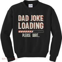 Dad Joke Loading   Kids Sweatshirt thumb 0