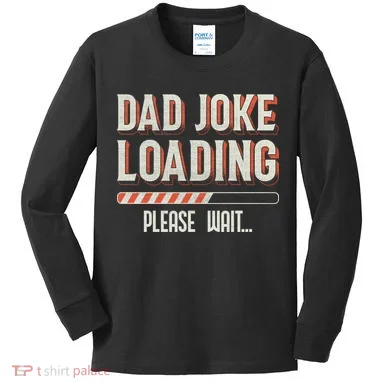Dad Joke Loading Kids Long Sleeve Shirt