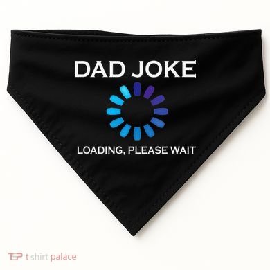Dad Joke Loading Please Wait Funny USA-Made Doggie Bandana
