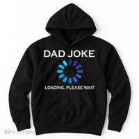 Dad Joke Loading Please Wait Funny Hoodie thumb 0