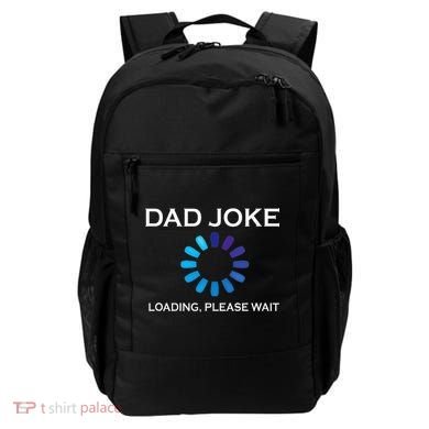 Dad Joke Loading Please Wait Funny Backpack