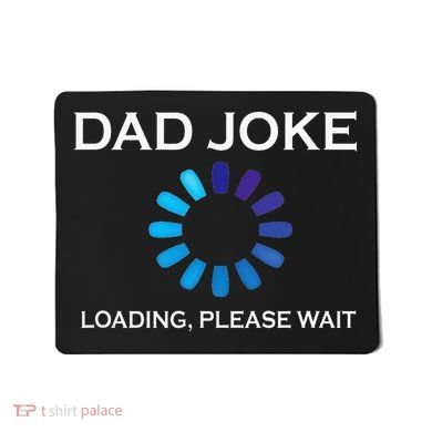 Dad Joke Loading Please Wait Funny Mousepad