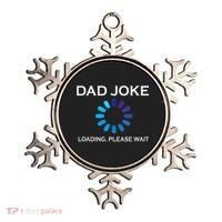 Dad Joke Loading Please Wait Funny Ornament thumb 0