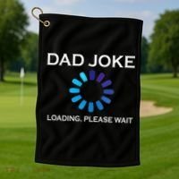 Dad Joke Loading Please Wait Funny Golf Towel thumb 1