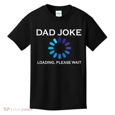 Dad Joke Loading Please Wait Funny Kids T-Shirt