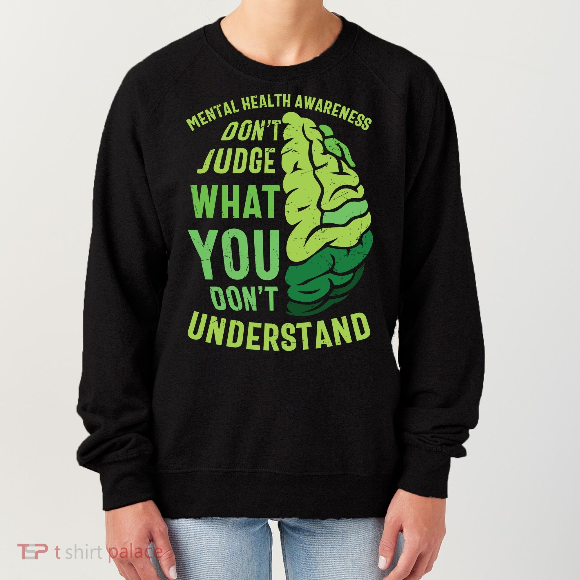 Dont Judge Mental Health Awareness Women's Sweatshirt