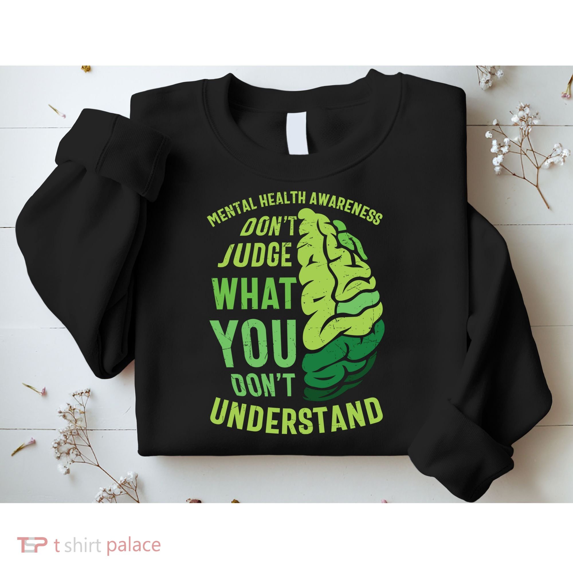 Dont Judge Mental Health Awareness Sweatshirt