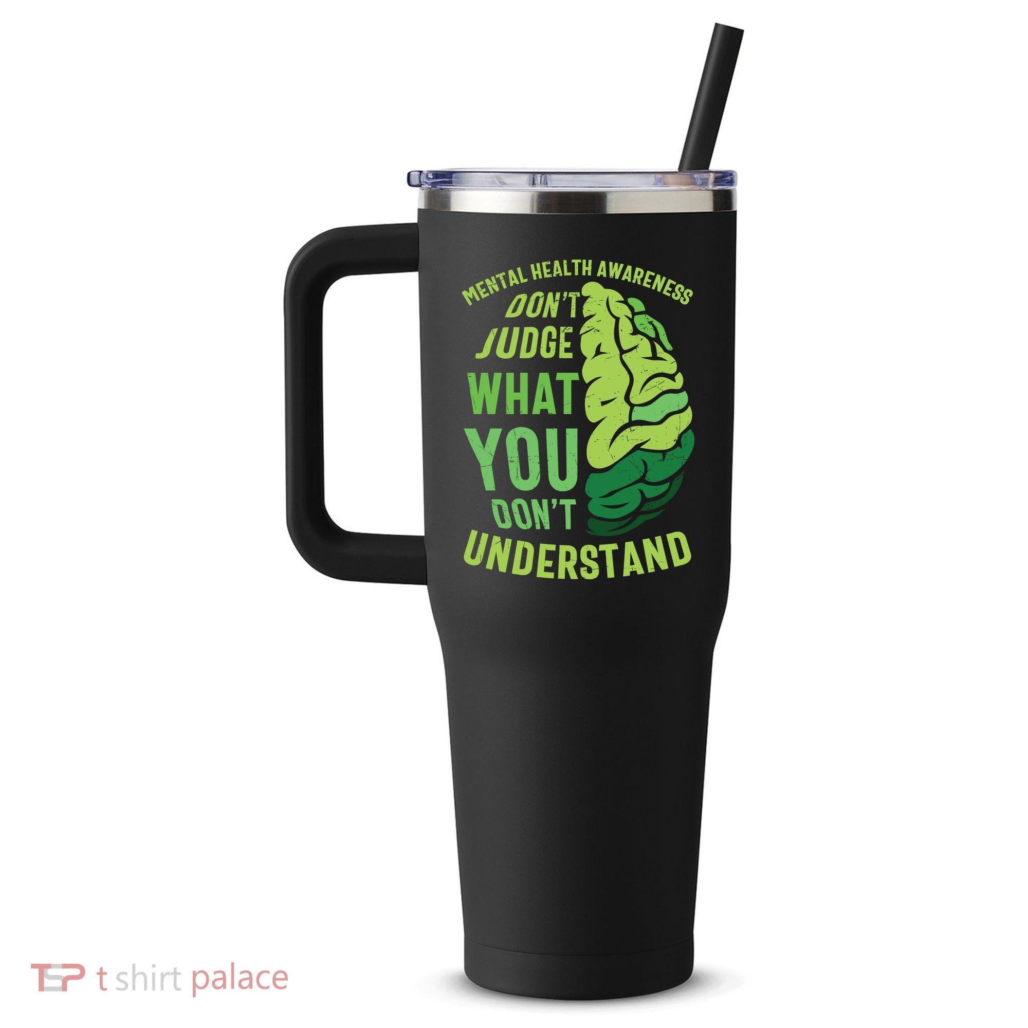 Dont Judge Mental Health Awareness 40oz Vacuum Insulated Stainless Steel Travel Tumbler