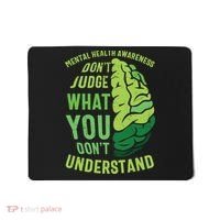 Dont Judge Mental Health Awareness Mousepad thumb 0