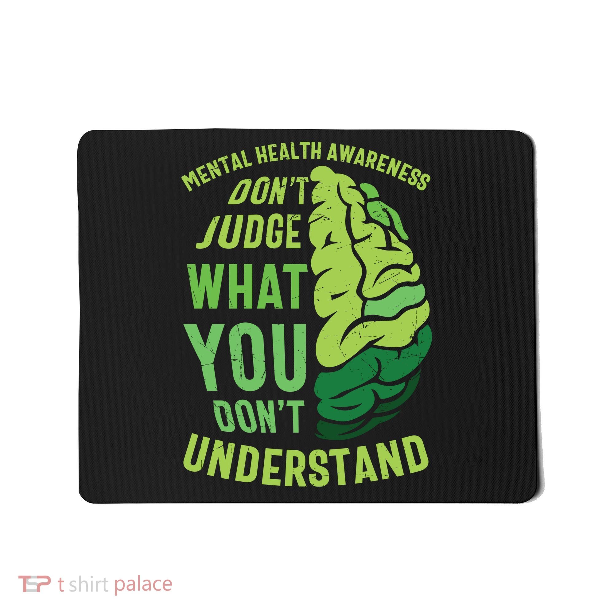 Dont Judge Mental Health Awareness Mousepad