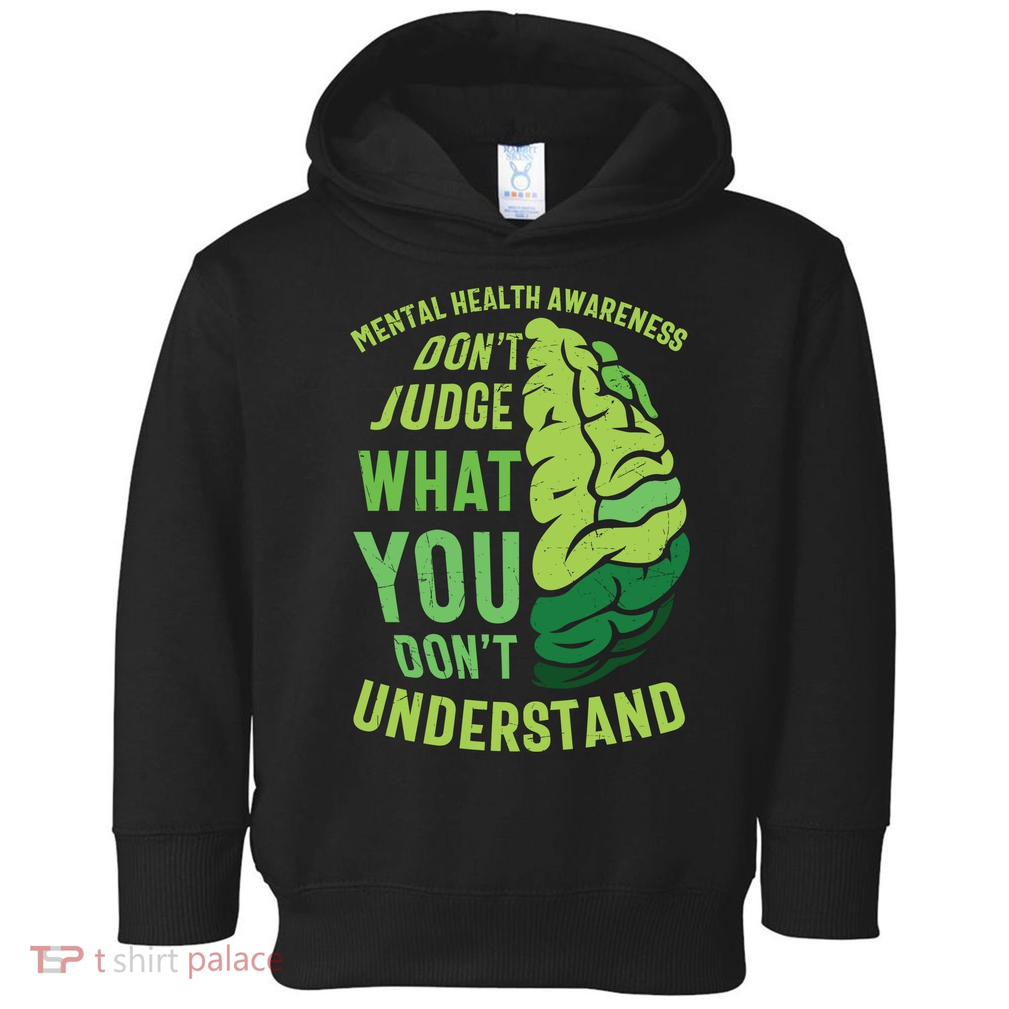Dont Judge Mental Health Awareness Toddler Hoodie