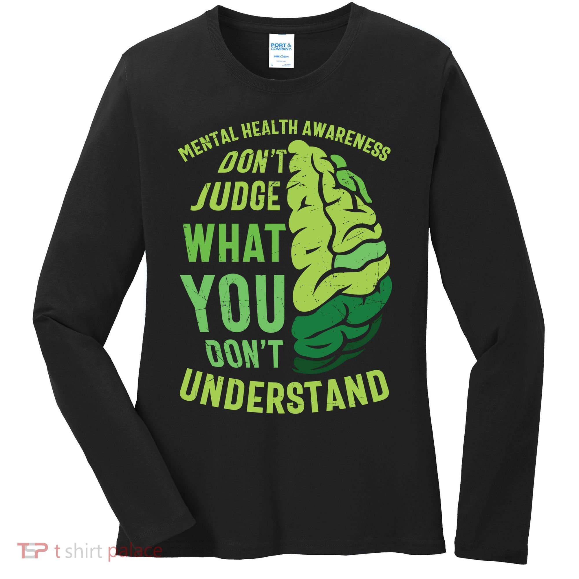 Dont Judge Mental Health Awareness Women's Long Sleeve Shirt