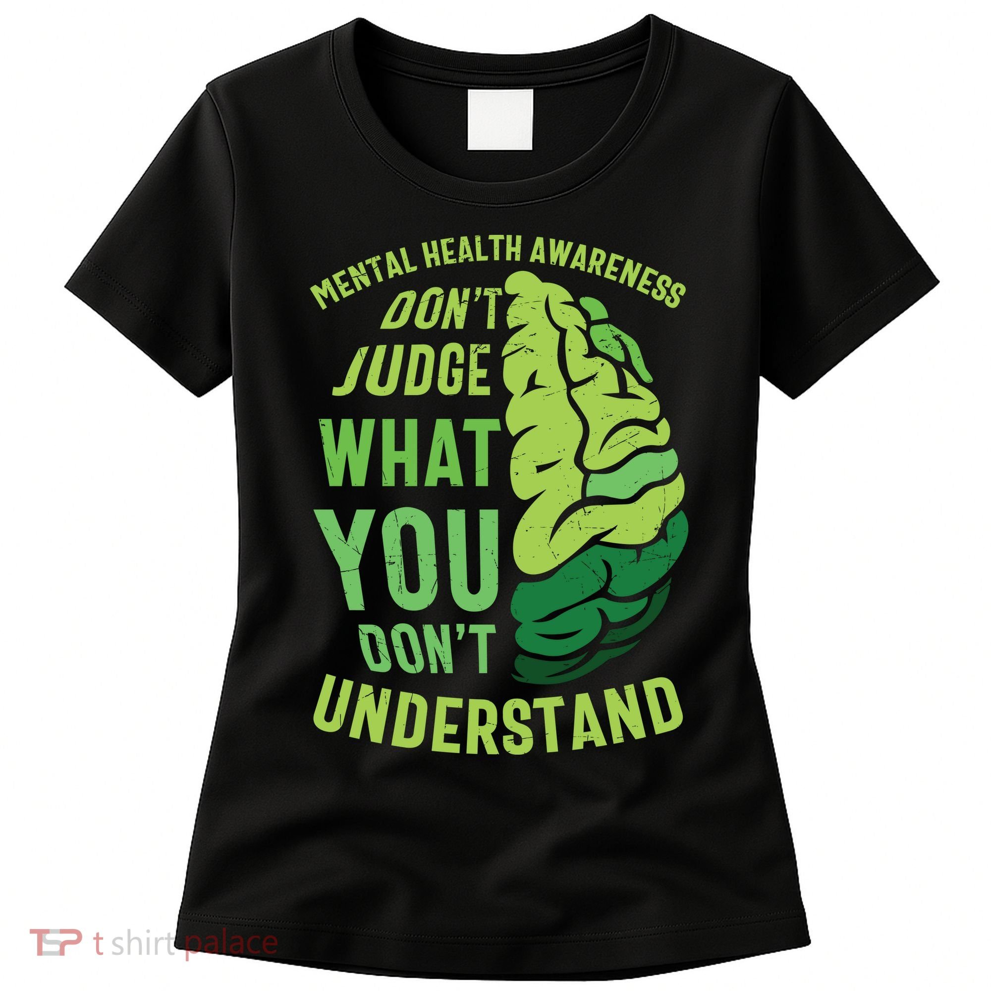 Dont Judge Mental Health Awareness Women's T-Shirt