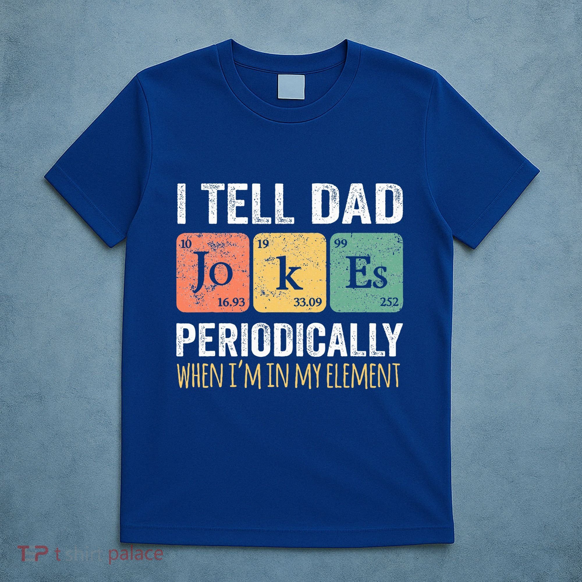 Dad Jokes Periodically Element T-Shirt