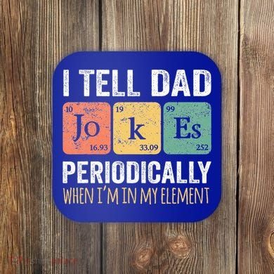 Dad Jokes Periodically Element Coaster