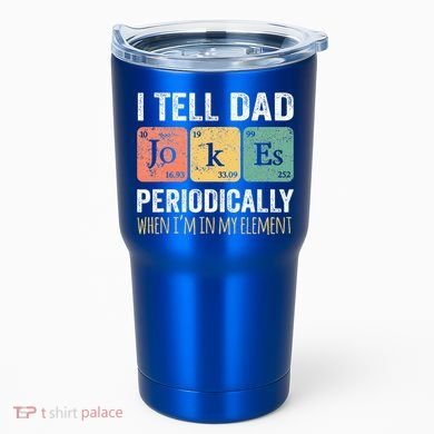 Dad Jokes Periodically Element Tumbler