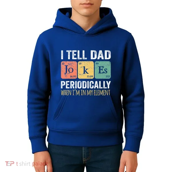 Dad Jokes Periodically Element Kids Hoodie