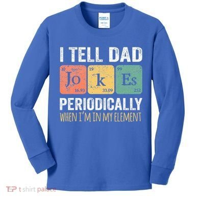 Dad Jokes Periodically Element Kids Long Sleeve Shirt