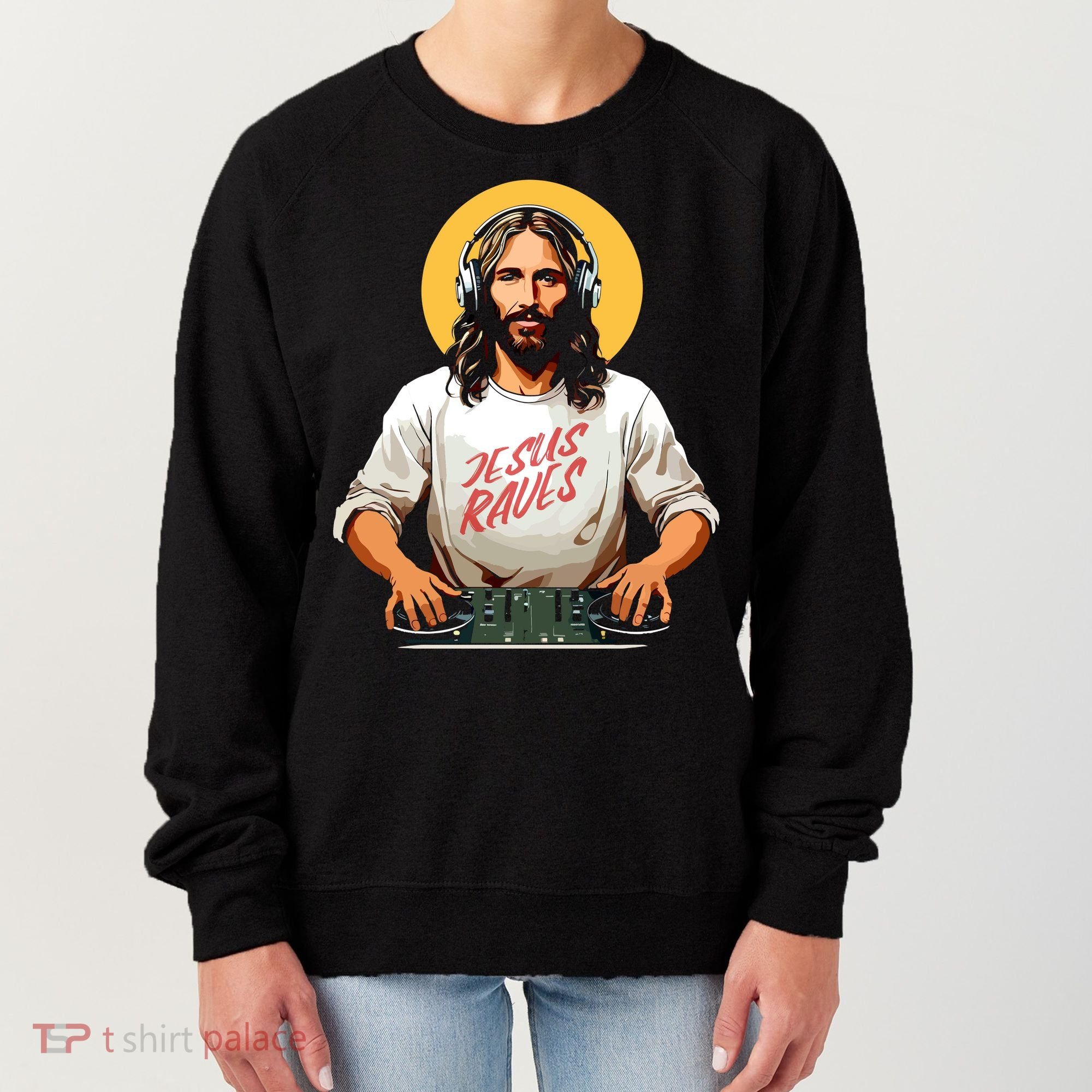 Dj Jesus Raves Women's Sweatshirt
