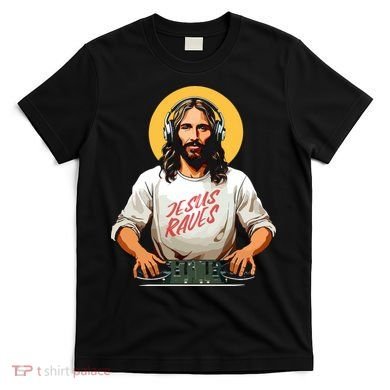 Dj Jesus Raves T-Shirt