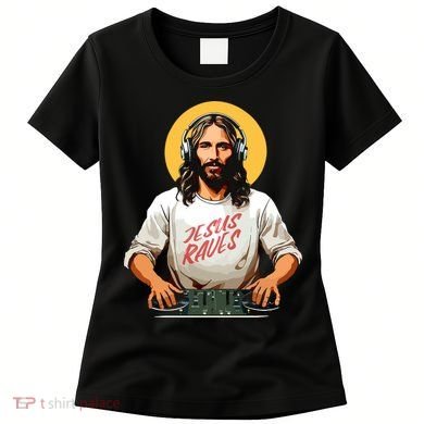 Dj Jesus Raves Women's T-Shirt