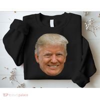 Donald J Trump The President's Face On A Meme Sweatshirt thumb 2