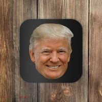 Donald J Trump The President's Face On A Meme Coaster thumb 0