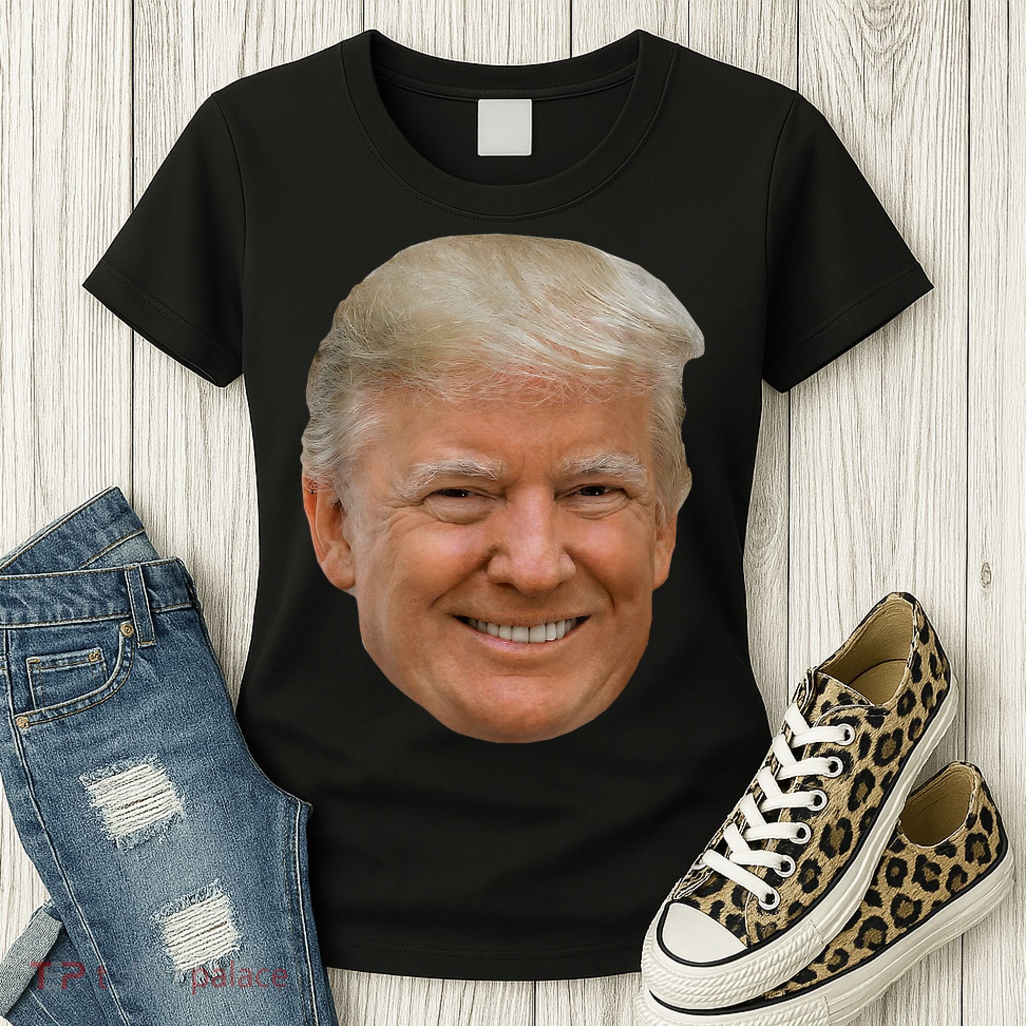Donald J Trump The President's Face On A Meme Women's T-Shirt
