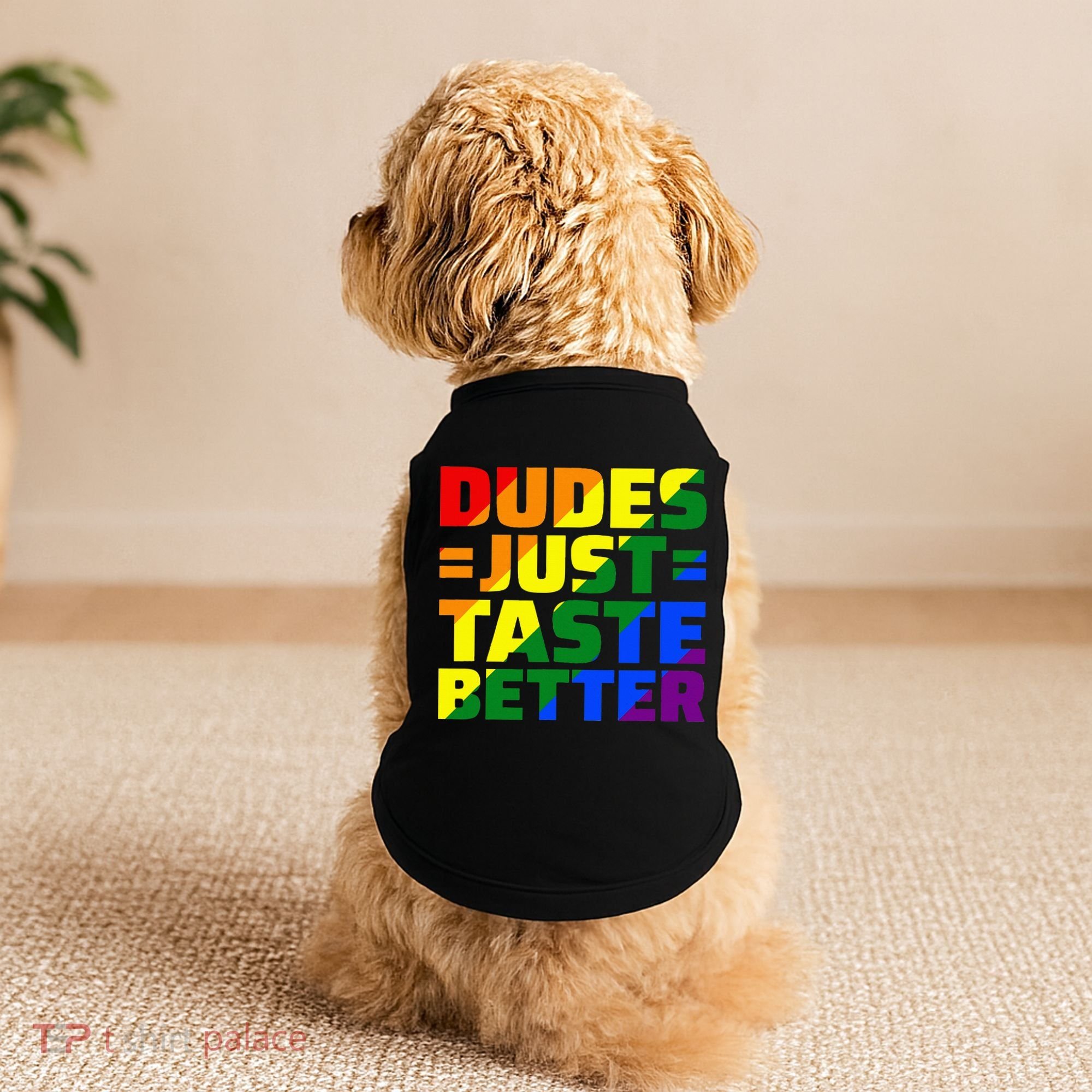 Dudes Just Taste Better Doggie Tank