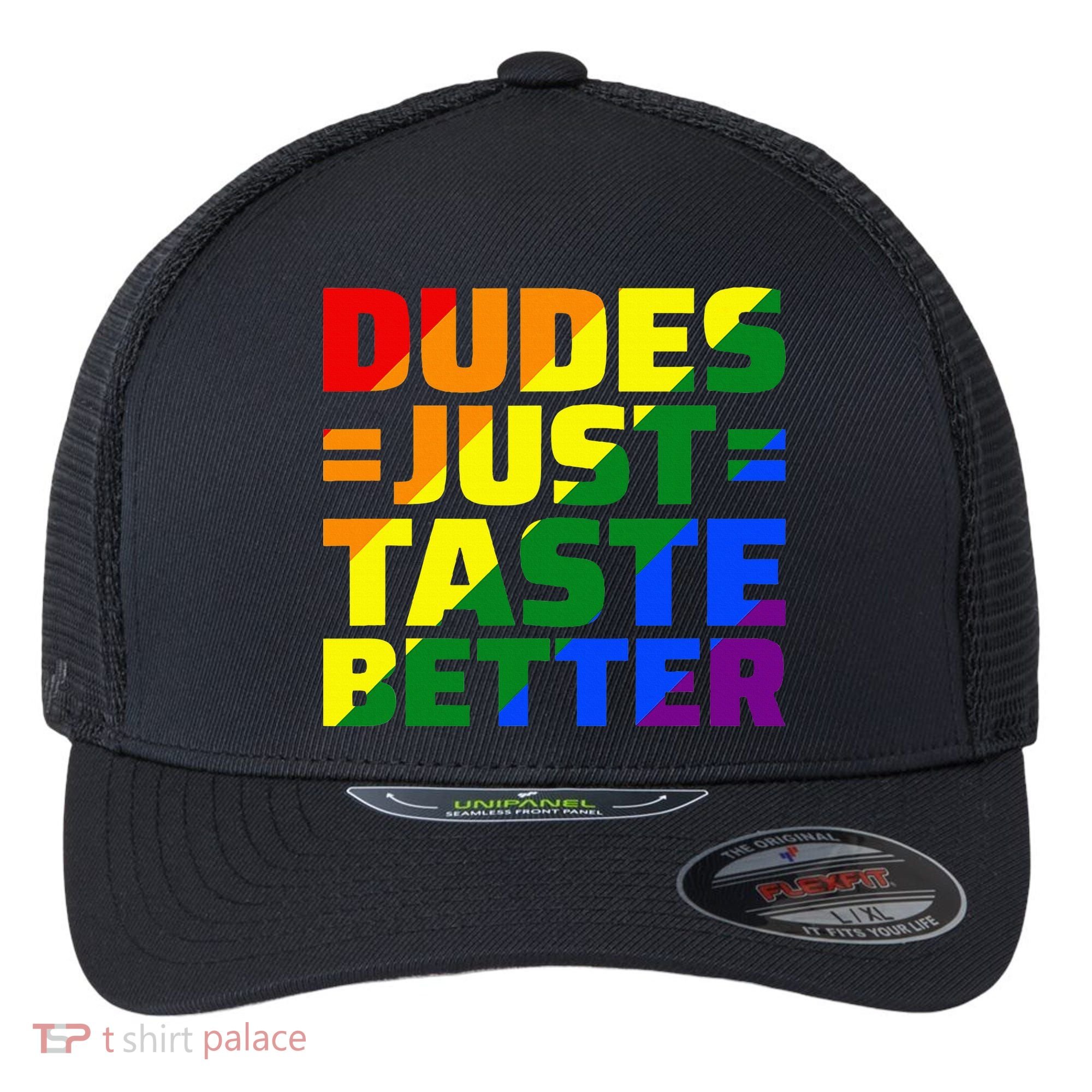 Dudes Just Taste Better Flexfit Unipanel Trucker Cap