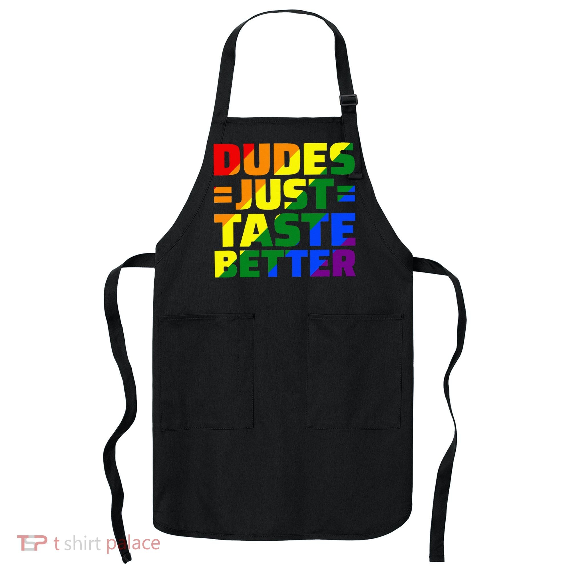 Dudes Just Taste Better Apron