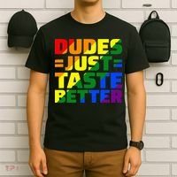 Dudes Just Taste Better T-Shirt thumb 6