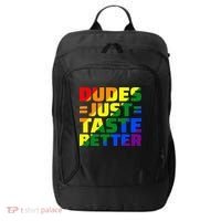 Dudes Just Taste Better City Backpack thumb 0