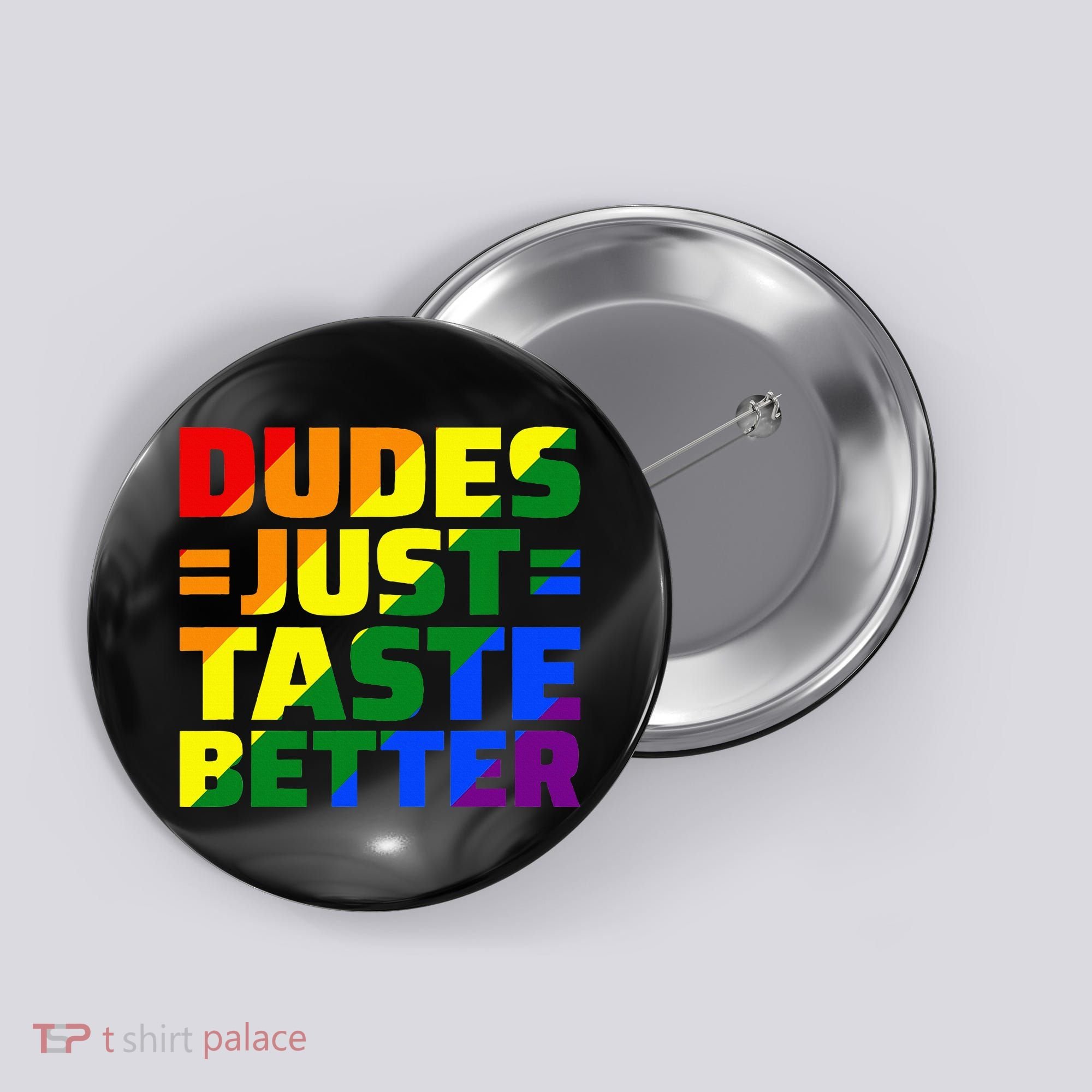 Dudes Just Taste Better Button