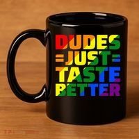 Dudes Just Taste Better 11oz C Handle Ceramic Mug thumb 4