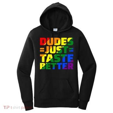 Dudes Just Taste Better Women's Hoodie