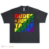 Dudes Just Taste Better Urban Oversized Heavyweight T-Shirt thumb 0