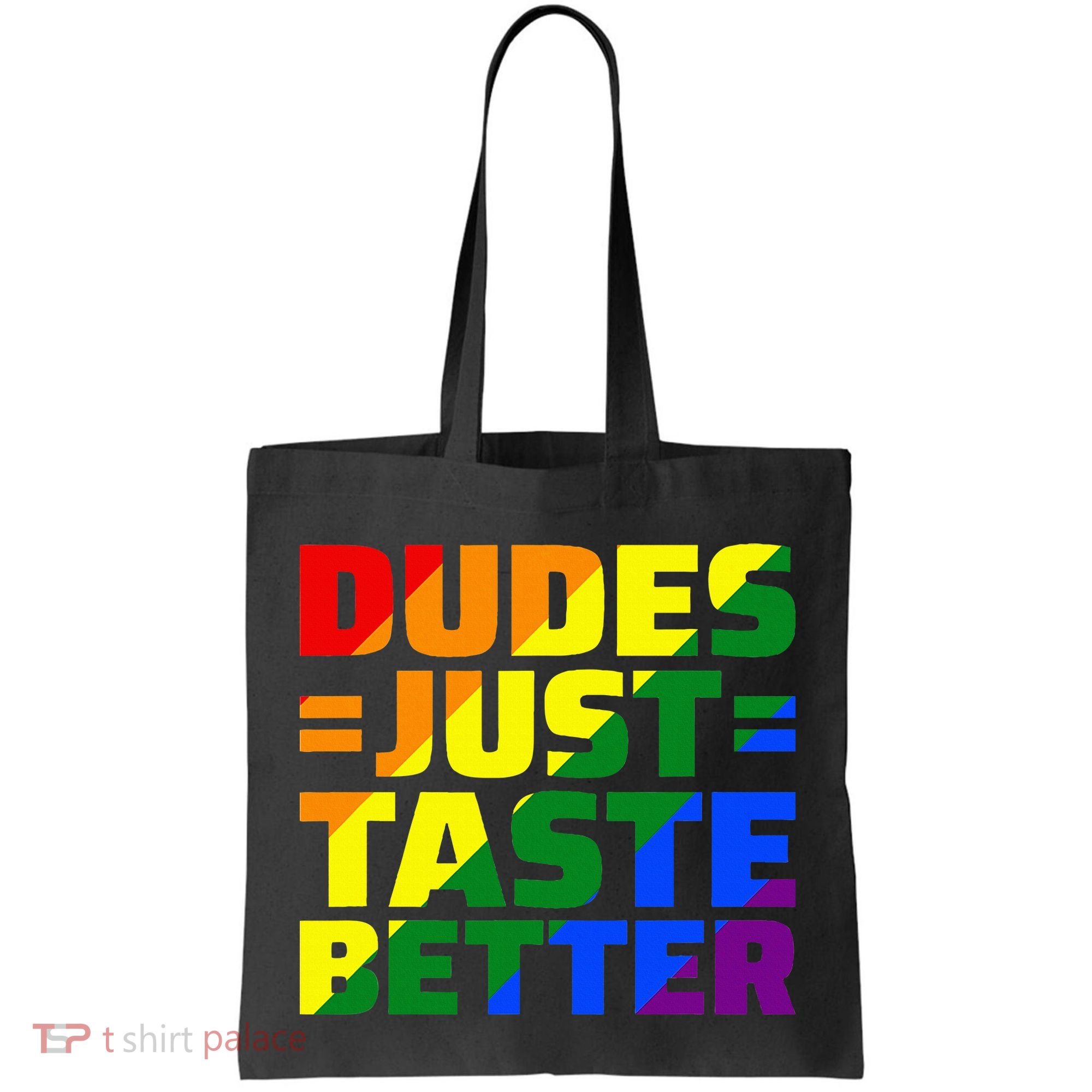 Dudes Just Taste Better Tote Bag